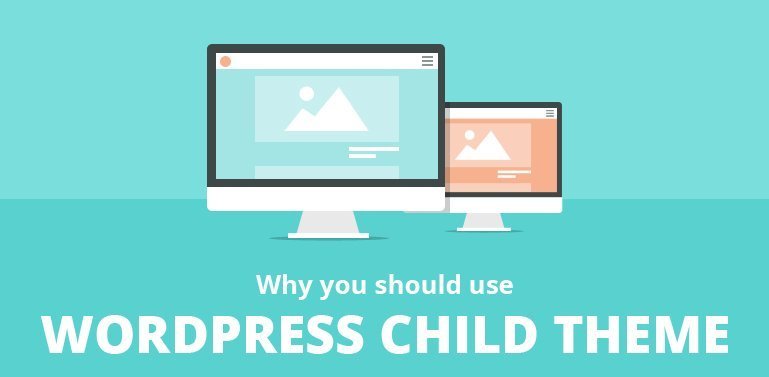 Why should you make wordpress child theme