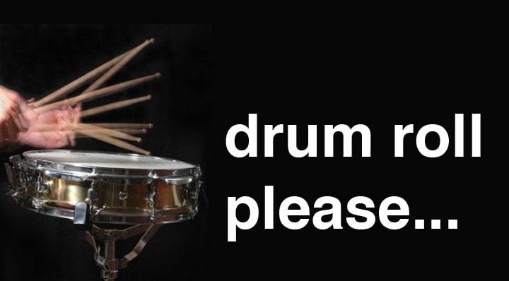 Drum Roll Please