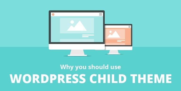 Why you should use a child theme