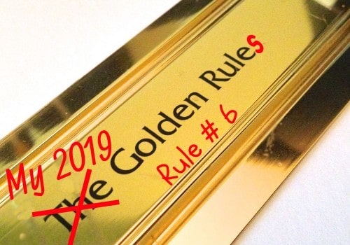 My Golden Rule #6